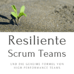 Resiliente Scrum Teams